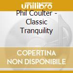 Phil Coulter - Classic Tranquility cd