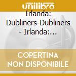 Irlanda: Dubliners-Dubliners - Irlanda: Dubliners cd