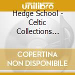 Hedge School - Celtic Collections (French Import) cd