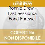 Ronnie Drew - Last Session:a Fond Farewell cd