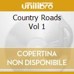Country Roads Vol 1 cd musicale di Terminal Video