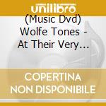 (Music Dvd) Wolfe Tones - At Their Very Best cd musicale di Wolfetones