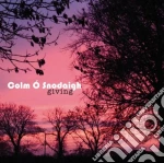 Colm O'snodaigh - Giving cd