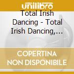 Total Irish Dancing - Total Irish Dancing, Vol. Two cd