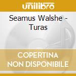 Seamus Walshe - Turas cd