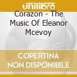 Corazon - The Music Of Eleanor Mcevoy cd