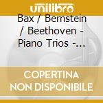 Bax / Bernstein / Beethoven - Piano Trios - Ensemble Avalon cd