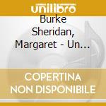 Burke Sheridan, Margaret - Un Bel Di ... cd musicale di Burke Sheridan, Margaret