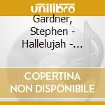 Gardner, Stephen - Hallelujah - Never... Never... Never... - Lament cd
