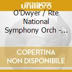 O'Dwyer / Rte National Symphony Orch - Eithne (2 Cd) cd musicale di O'Dwyer / Rte National Symphony Orch