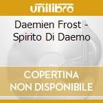 Daemien Frost - Spirito Di Daemo cd