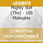 Mighty Stef (The) - 100 Midnights cd