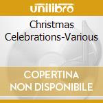 Christmas Celebrations-Various cd