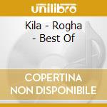Kila - Rogha - Best Of cd