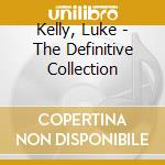Kelly, Luke - The Definitive Collection cd musicale di Kelly, Luke