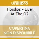 Horslips - Live At The O2 cd musicale di Horslips