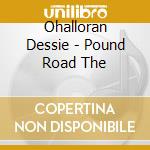 Ohalloran Dessie - Pound Road The