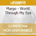 Margo - World Through My Eye cd