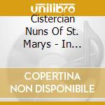 Cistercian Nuns Of St. Marys - In Praise Of Mary - Marian Hym cd