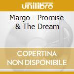 Margo - Promise & The Dream cd