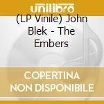 (LP Vinile) John Blek - The Embers vinile