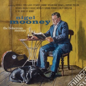 Nigel Mooney - The Bohemian Mooney cd musicale di Nigel Mooney