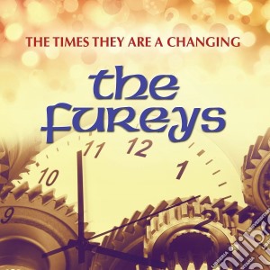 Fureys (The) - The Times They Are A Changing cd musicale di Fureys, The