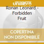 Ronan Leonard - Forbidden Fruit cd