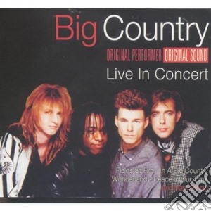 Big Country - Live In Concert cd musicale di Big Country