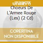 Choeurs De L'Armee Rouge (Les) (2 Cd) cd
