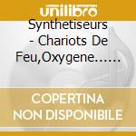 Synthetiseurs - Chariots De Feu,Oxygene... (2 Cd) cd