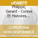 Philippe, Gerard - Contes Et Histoires Inoubliables (2 Cd)