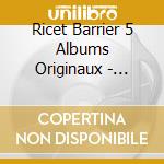 Ricet Barrier 5 Albums Originaux - Ricet Barrier 5 Albums Originaux cd