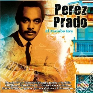 Perez Prado - El Mambo Rey cd musicale di Perez Prado