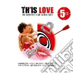 Th'Is Love: The Greatest Love Songs Ever / Various (5 Cd)