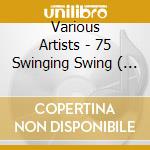 Various Artists - 75 Swinging Swing ( Box 3Cd ) cd