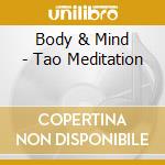 Body & Mind - Tao Meditation cd
