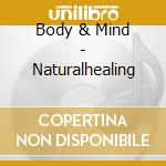 Body & Mind - Naturalhealing cd