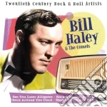 Bill Haley & The Comets - 20Th Century Rock & Roll Artists cd