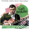 Carl Perkins - 20Th Century Rock'N'Roll Artists cd
