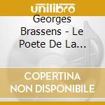 Georges Brassens - Le Poete De La Chanson (2 Cd) cd musicale di Brassens, Georges
