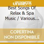Best Songs Of Relax & Spa Music / Various (5 Cd) cd