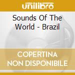 Sounds Of The World - Brazil cd