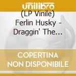 (LP Vinile) Ferlin Husky - Draggin' The River (7') vinile