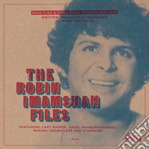 (LP Vinile) Robin Imamshah - The Robin Imamshah Files (Rare Funk & Disco From Trinidad 1976-1979) (3 x 7