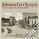 Johnson City Sessions 1928-1929 (The) (Can You Sing Or Play Old-Time Music?) / Various (4 Cd)
