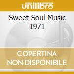 Sweet Soul Music 1971 cd