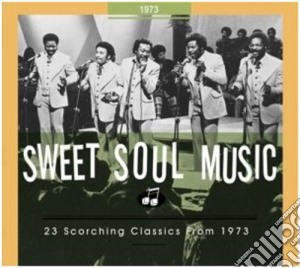Sweet Soul Music 1973 / Various cd musicale