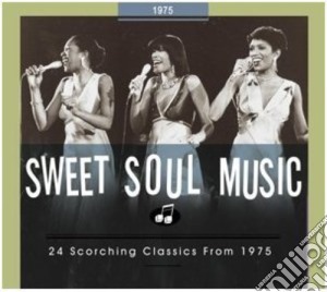Sweet Soul Music 1975 / Various cd musicale
