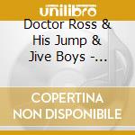 Doctor Ross & His Jump & Jive Boys - Juke Box Boogie cd